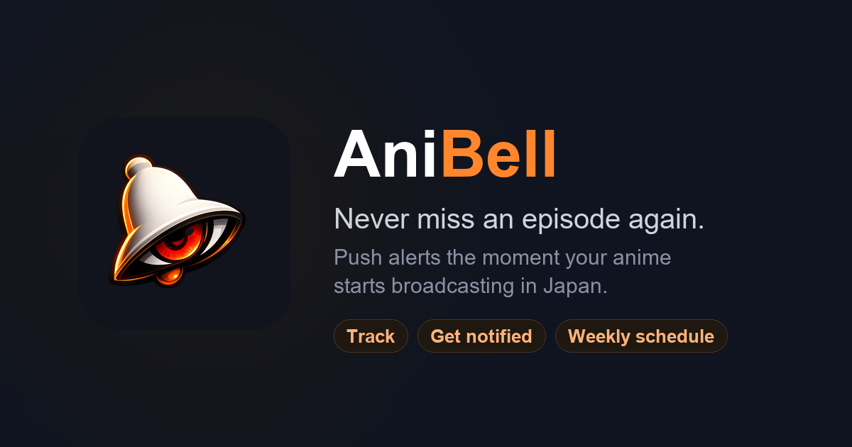 Anibell AniBell — Never miss an episode